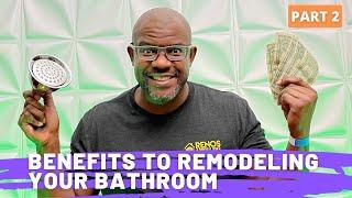 REASONS TO REMODEL A BATHROOM | Benefits to Renovating a Bathroom