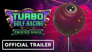 Turbo Golf Racing - Official Season 3: Twisted Space Trailer