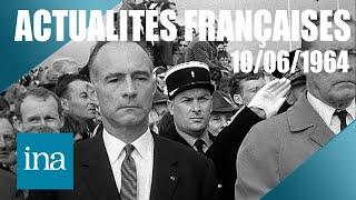 Les Actualités Françaises du 10/06/1964 : Souvenir du 6 juin  | INA Actu