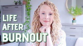 Life After BURNOUT| How I balance health and productivity