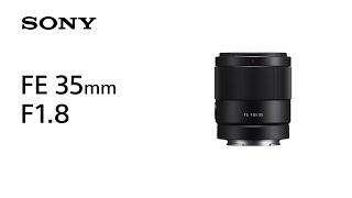 Product Feature | FE 35mm F1.8 | Sony | Lens