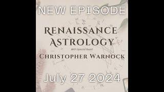 3.4 Renaissance Astrology with special guest Christopher Warnock