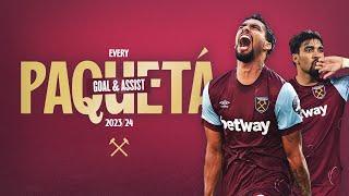 Lucas Paquetá | Every West Ham United Goal & Assist 2023/24 