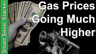 This Is Why Gas Prices And Crude Oil Are Going Much Higher