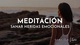 Meditación Guiada para Sanar Heridas Emocionales ️‍🩹 15 minutos @GabrielaLitschi