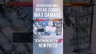 Bryan Hard Wall Break Combo Max Damage New Patch #tekken8