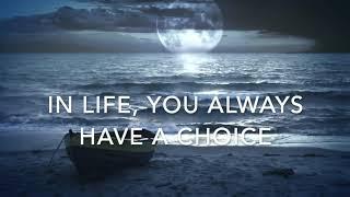 Free Audio " In Life, You Always Have A Choice"