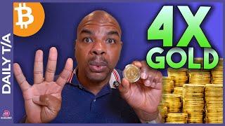 EARN AN EASY 4x MORE GOLD WITH BTC!