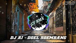 DJ Ai ( Doel Soembang ) DJ Sunda Remix Full Bass by CF RMX