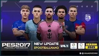 PES 2017 | Next Season Patch 2024 - eFootball HANO V4.1 & FIX