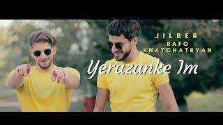 Jilbér & Rafo Khachatryan - YERAZANKE IM (Official Video)