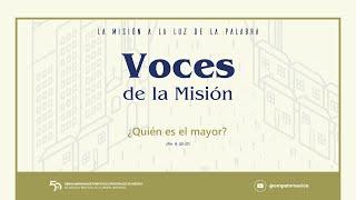 Voces de la misión (Ep. 82) - ¿Quién es el mayor?