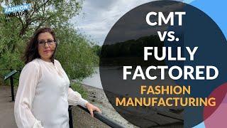 CMT vs FULLY FACTORED Fashion manufacturing Factory | Garment Production