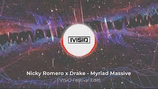 Nicky Romero x Drake - Myriad Massive (IVISIO Festival Edit)