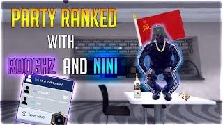 Party Ranked Update - Rush B with ROOGHZ and Nini