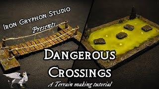 Iron Gryphon Studio - Ep 39 Dangerous Crossings (rope bridge, stepping stones, acid pool, danger)