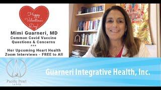 Mimi Guarneri, MD answers patients most critical questions about Covid-19 vaccine efficacy & effects