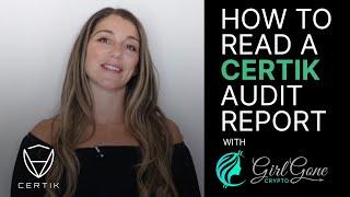 How to Read a CertiK Audit Report with Girl Gone Crypto