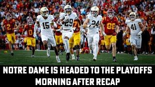 Notre Dame Is Full Speed Ahead To The Playoffs After USC Victory | Morning After Recap