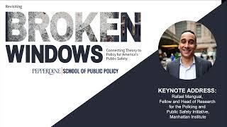 (Rafael Mangual) Revisiting Broken Windows: Connecting Theory to Policy for America's Public Safety