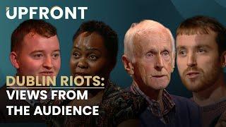 Audience members share their reactions to Thursday's unrest in Dublin | Upfront with Katie Hannon