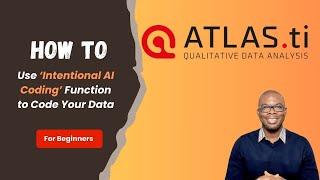 AI-Powered Qualitative Analysis in ATLAS.ti: A Complete Guide