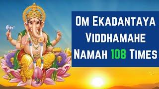 Ganesh Gayatri Mantra 108 Times | Om Ekadantaya Vidmahe Mantra 108 Times | Ganesh Mantra