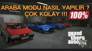 GTA 5 - ARABA MODU NASIL YAPILIR ?   (ÇOK KOLAY)