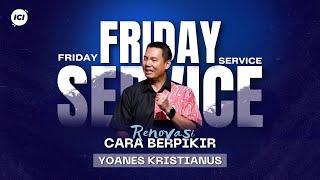 FRIDAY SERVICE | 28 JUNI | 19.00 WIB | RENOVASI CARA BERPIKIR | PS. YOANES KRISTIANUS