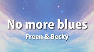 Freen & Becky - No More Blues (Lyrics)