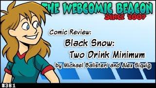 Webcomic Beacon #381: Comic Review: "Black Snow: Two Drink Minimum"