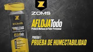 Aflojatodo ZOMS Prueba de Humectabilidad