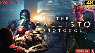 THE CALLISTO PROTOCOL || MISSION- 2|| OUTBREAK -Commentary