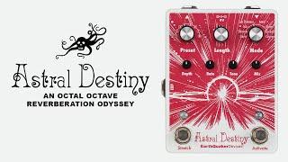 Astral Destiny - An Octal Octave Reverberation Odyssey | EarthQuaker Devices