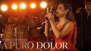 Ingrid Contreras - A Puro Dolor - En Vivo Vol. 2