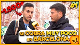 ESTO COBRAN en BARCELONA #1 | Preguntamos SALARIOS por la CALLE