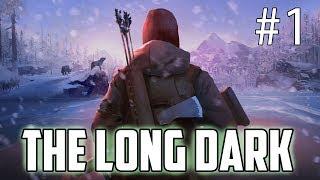 THE LONG DARK REDUX версия ПЕРВЫЙ ЭПИЗОД - #1