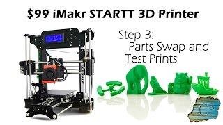 iMakr STARTT $99 3D Printer Kit - Testing and Test Prints