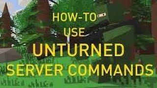 Unturned How to use Commands