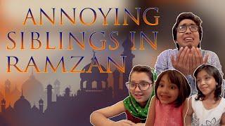 Annoying Siblings In Ramzan | Ubaid Khan