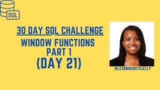 Window Functions in SQL (Part 1): SQL 30 Day Challenge Day 21