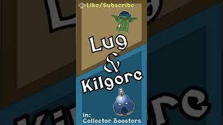 Lug & Kilgore in: Collector Boosters