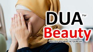 POWERFUL DUA FOR BEAUTY AND GLOWING FACE AND CREATE LOVE AND RESPECT IN THE PEOPLE'S HEART