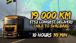 ETS2 Longest Delivery From Chile (Antofagasta) to Grumantbyen (Svalbard) |   10 Hours