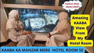 HAJJ2022 Season/Amazing & Breath Taking  Kaaba view from Hotel Room/Best Hotel in Makkah near KAABA