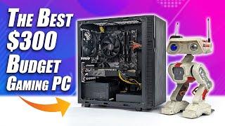 The Best $300 Gaming PC We've Ever Built And You Can Too