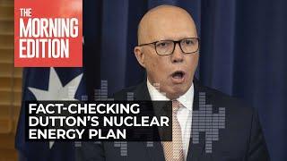 Fact-checking Dutton's nuclear energy plan