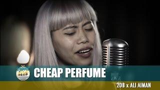 Cheap Perfume - 2dB x Ali Aiman - #FlyFmStripped