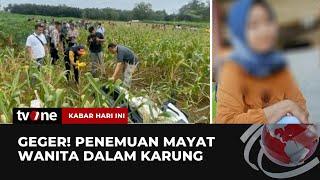 Warga Lampung Digegerkan Jasad Perempuan dalam Karung di Ladang Jagung | Kabar Hari Ini tvOne