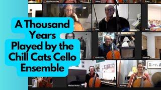 A Thousand Years  Played by the Chill Cats Cello Ensemble  Directed by Mea the Creative Cellist